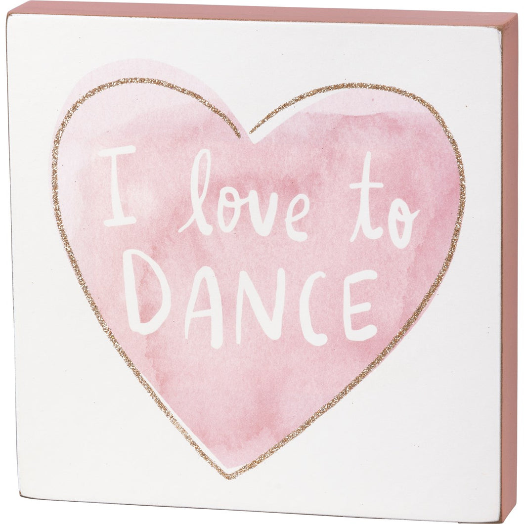 I Love to Dance with Heart Plaque Sign